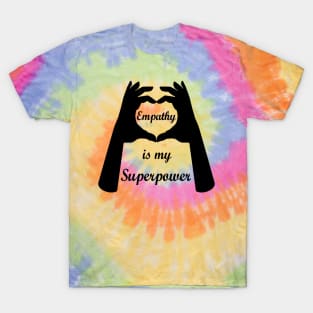 Empathy is my Superpower T-Shirt